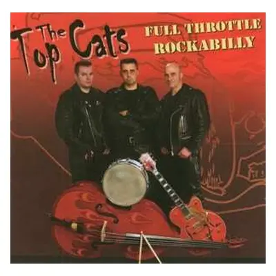 CD The Top Cats: Full Throttle Rockabilly