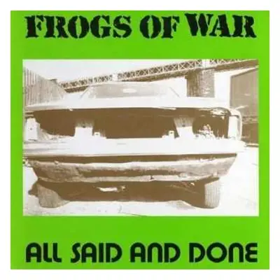 CD Frogs Of War: All Said And Done