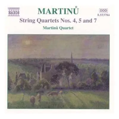 CD Bohuslav Martinů: String Quartets Nos. 4, 5 And 7