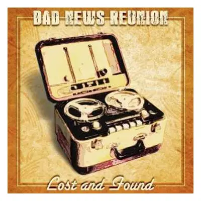 CD Bad News Reunion: Lost And Found