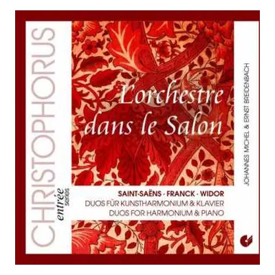 CD Camille Saint-Saëns: L'orchestre Dans Le Salon - Duos Für Harmonium & Klavier