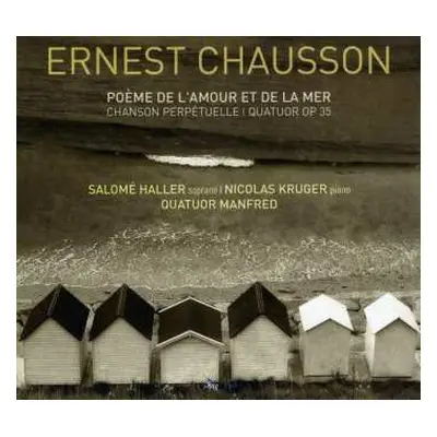 CD Ernest Chausson: Le Poème De L'Amour Et De La Mer | Chanson Perpétuelle | Quatuor Op 35