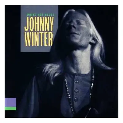 CD Johnny Winter: White Hot Blues