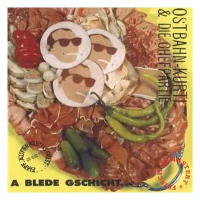 2LP Ostbahn-Kurti & Die Chefpartie: A Blede Gschicht... ...Oba Uns Is Wuascht!