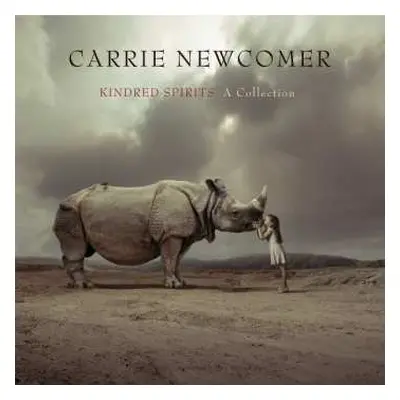 CD Carrie Newcomer: Kindred Spirits: A Collection