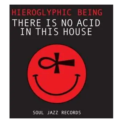 2LP Hieroglyphic Being: There Is No Acid In This House