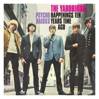 SP The Yardbirds: Happenings Ten Years Time Ago