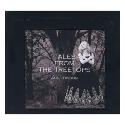 CD Anne Bisson: Tales From The Treetops LTD | NUM