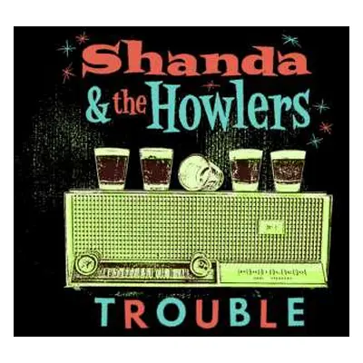 CD Shanda & The Howlers: Trouble