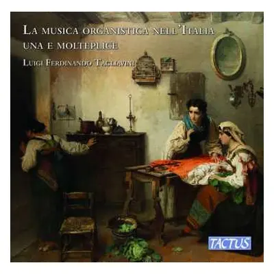 CD Philippe Verdelot: Luigi Ferdinando Tagliavini - La Musica Organisticfa Nell' Italia Una E Mo