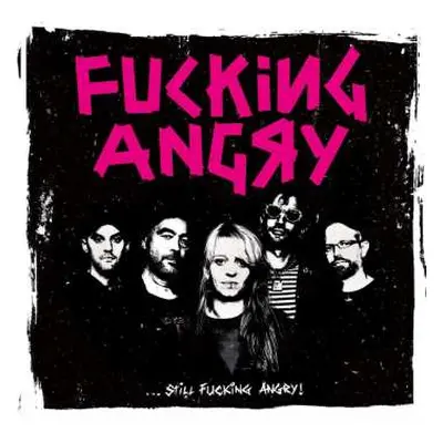 LP F*cking Angry: ...Still Fucking Angry