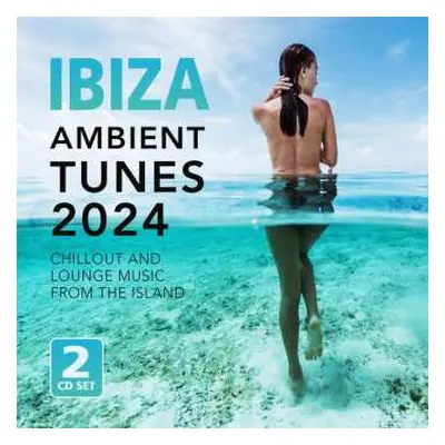 2CD Various: Ibiza Ambient Tunes 2024