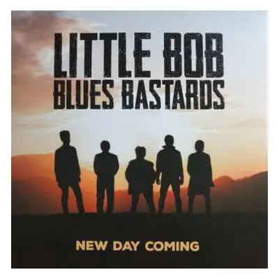 LP Little Bob Blues Bastards: New Day Coming