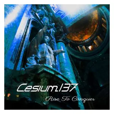 CD Cesium:137: Rise To Conquer