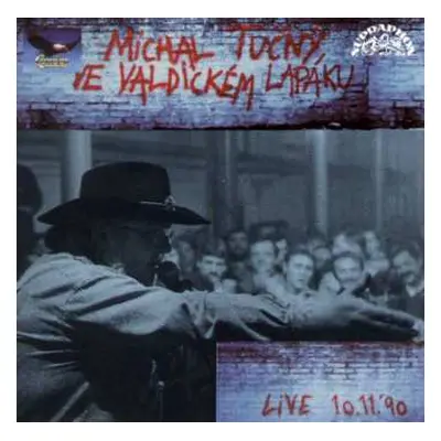 CD Michal Tučný: Michal Tučný Ve Valdickém Lapáku Live 10.11. '90