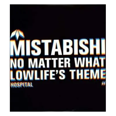 LP Mistabishi: No Matter What / Lowlife's Theme