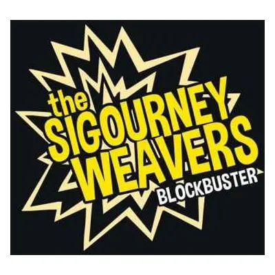 LP The Sigourney Weavers: Blockbuster