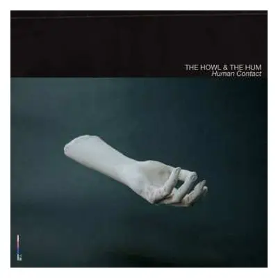 2LP The Howl & The Hum: Human Contact