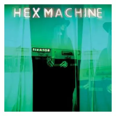 LP Hex Machine: Fixator