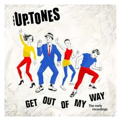 CD The Uptones: Get Out Of My Way The Early Recordings