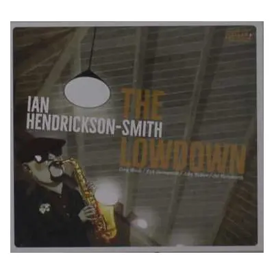 CD Ian Hendrickson-Smith: The Lowdown