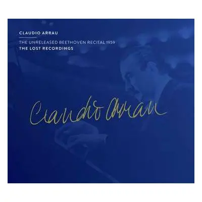 CD Claudio Arrau: The Unreleased Beethoven Recital 1959