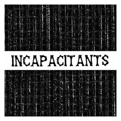 4LP Incapacitants: Stupid Is Stupid