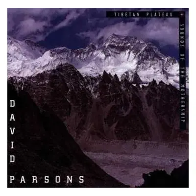 CD David Parsons: Tibetan Plateau + Sounds Of The Mothership