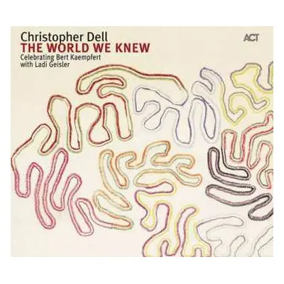 CD Christopher Dell: The World We Knew