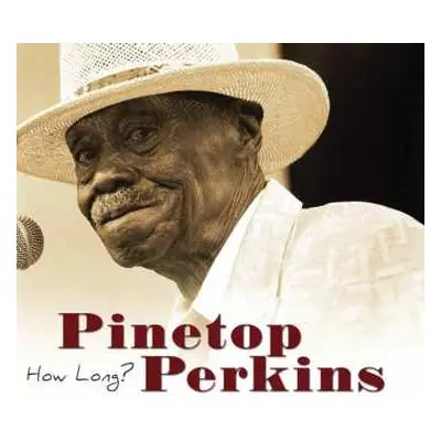 CD Pinetop Perkins: How Long?