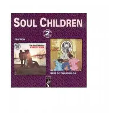 CD Soul Children: Friction / Best Of Two Worlds