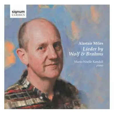 CD Hugo Wolf: Alastair Miles - Lieder Von Wolf & Brahms