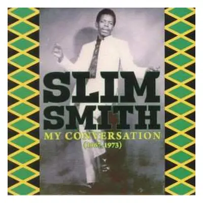 2LP Slim Smith: My Conversation (1967 - 1973)