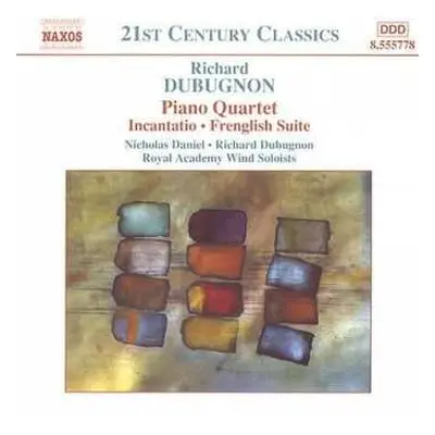 CD Nicholas Daniel: Piano Quartet • Incantatio • Frenglish Suite