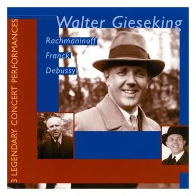 CD César Franck: Walter Gieseking - Legendary Performances