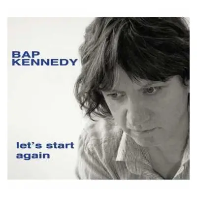 LP Bap Kennedy: Let's Start Again