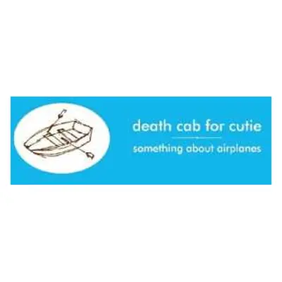 LP Death Cab For Cutie: Something About Airplanes