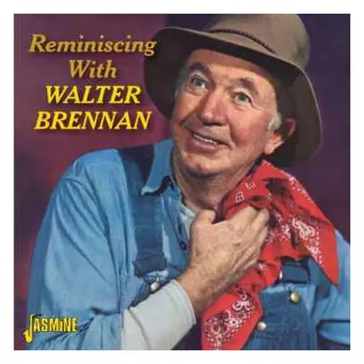 CD Walter Brennan: Reminiscing With Walter Brennan