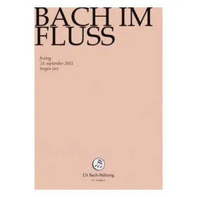 DVD Johann Sebastian Bach: Bach Im Fluss