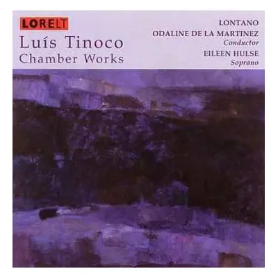 CD Luis Tinoco: Chamber Works