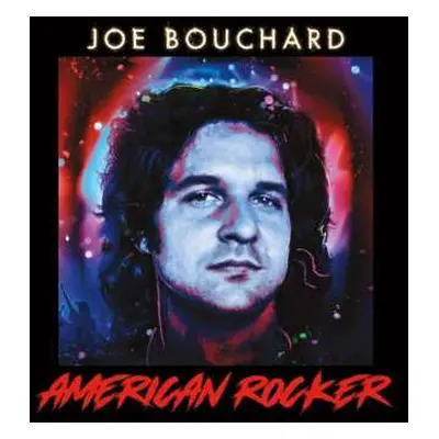 CD Joe Bouchard: American Rocker