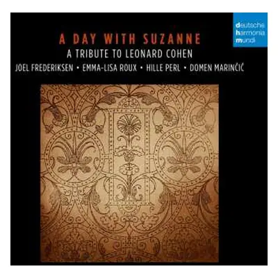 CD Hille Perl: A Day With Suzanne. A Tribute To Leonard Cohen (French Renaissance Chansons Meet 