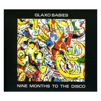 CD Glaxo Babies: Nine Months To The Disco