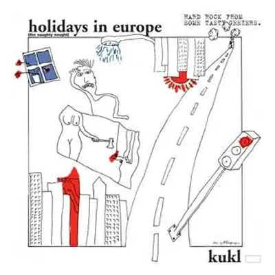 CD Kukl: Holidays In Europe (The Naughty Nought)