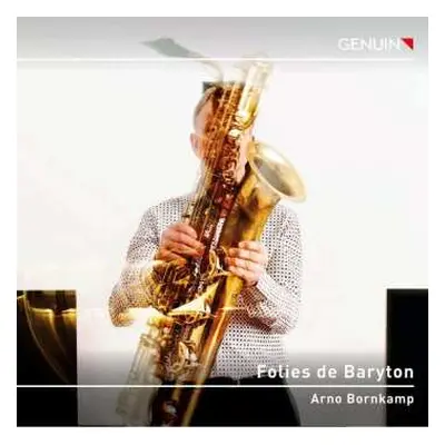 CD Arno Bornkamp: Folies De Baryton