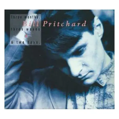 CD Bill Pritchard: Three Months, Three Weeks & Two Days DIGI