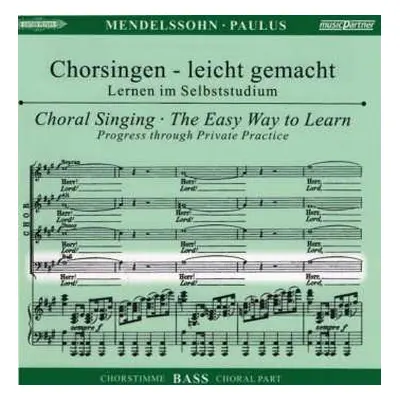 2CD Felix Mendelssohn-Bartholdy: Chorsingen Leicht Gemacht - Felix Mendelssohn: Paulus (bass)