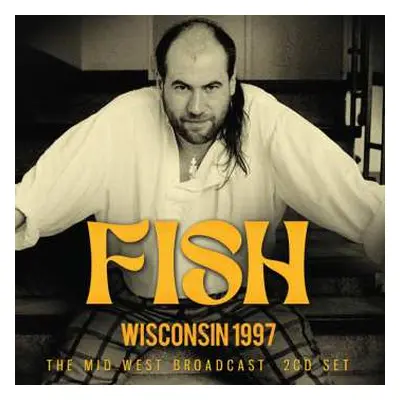 2CD Fish: Wisconsin 1997 : The Mid-West Broadcast