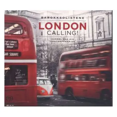 SACD Barokksolistene: London Calling! (Handel And His Contemporaries)