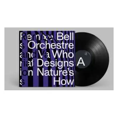 LP Bell Orchestre: Who Designs Nature's How